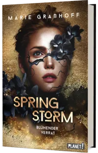 Spring Storm - Blühender Verrat