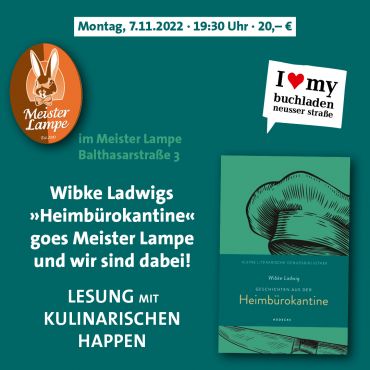 Küchenprosa bei Meister Lampe: Geschichten aus der Heimbürokantine live & in Farbe
