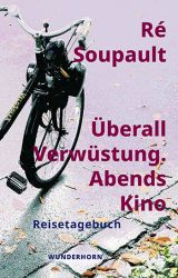 Überall Verwüstung. Abends Kino. Reisetagebuch