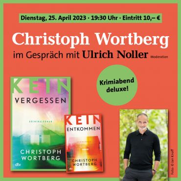 Krimiabend deluxe: Christoph Wortberg im Gespräch mit Ulrich Noller