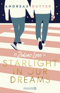 Zodiac Love: Starlight in Our Dreams (Zodiac Love, Band 1)