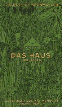 Das Haus verlassen. Illustrierte Lieblingsbücher, Band 17