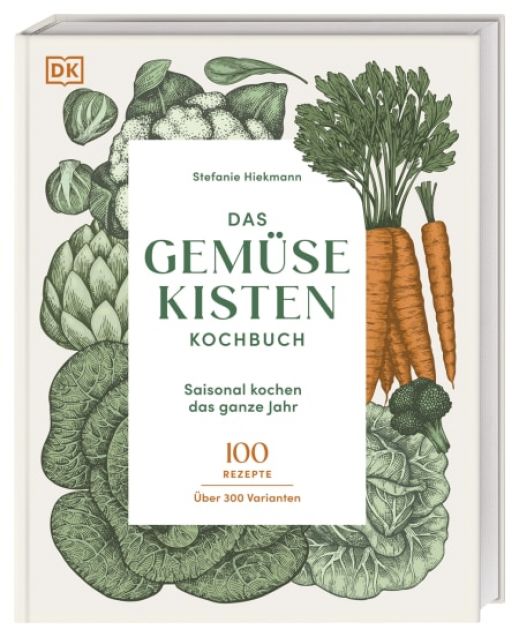 Das Gemüsekisten-Kochbuch. Saisonal kochen das ganze Jahr. 100 Rezepte, über 300 Varianten