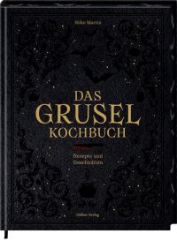 Das Gruselkochbuch - Rezepte und Geschichten