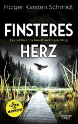 Finsteres Herz. Ein Fall für Lona Mendt und Frank Elling (Die Toten von Marnow, Band 2)