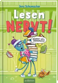 Lesen nervt! - Bücher? Voll anstrengend!