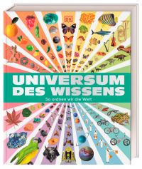 Universum des Wissens So ordnen wir die Welt. (Für Kinder ab 9 Jahren)