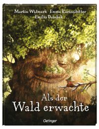 Als der Wald erwachte. Bilderbuch für Kinder ab 4 Jahren