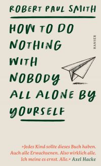 How to Do Nothing with Nobody All Alone by Yourself