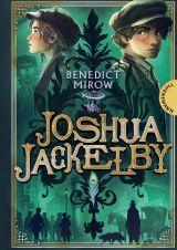 Joshua Jackelby - Abenteuerroman im viktorianischen London
