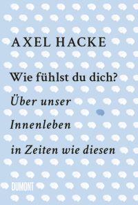 Wie fühlst du dich?