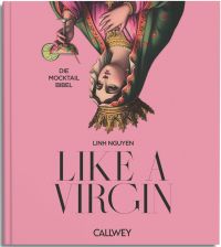 Like a Virgin - Die Mocktail Bibel
