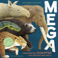 MEGA. Faszinierende Giganten von gestern und heute