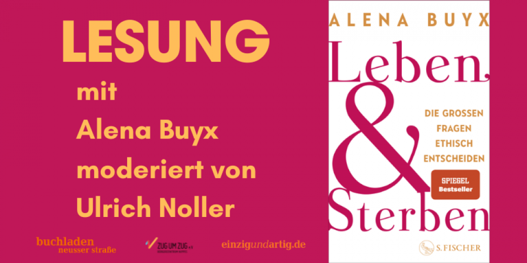 LESUNG mit Alena Buyx: Leben & Sterben