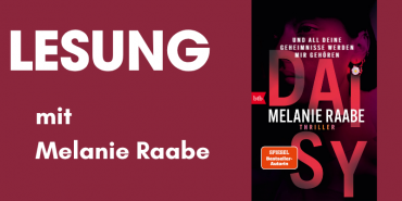 LESUNG mit Melanie Raabe: Daisy