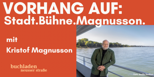 Vorhang auf: Stadt.Bühne.Magnusson.